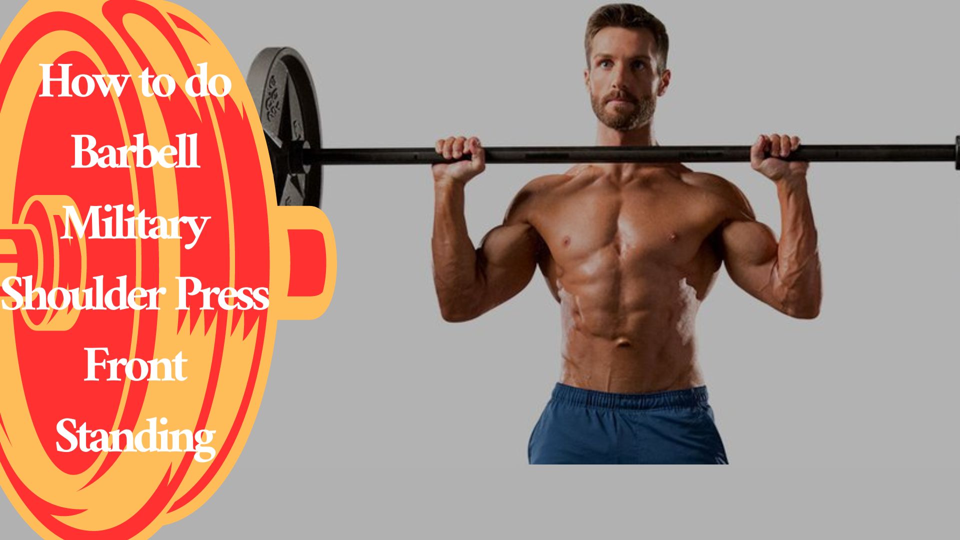 How to do Barbell Military Shoulder Press Front Standing