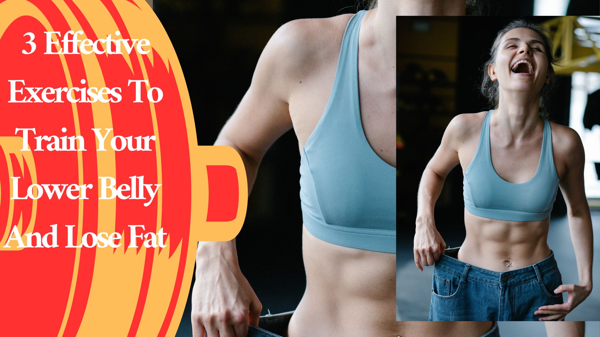 3 Effective Exercises To Train Your Lower Belly And Lose Fat