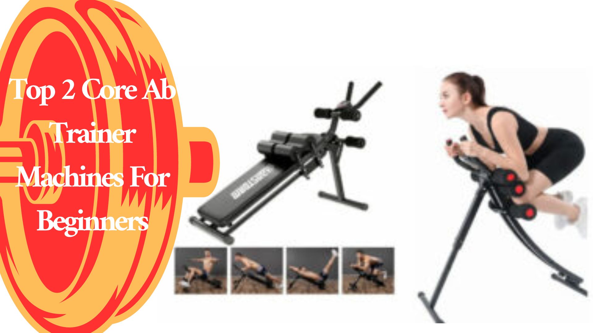 Top 2 Core Ab Trainer Machines For Beginners - HowToTrainToFit